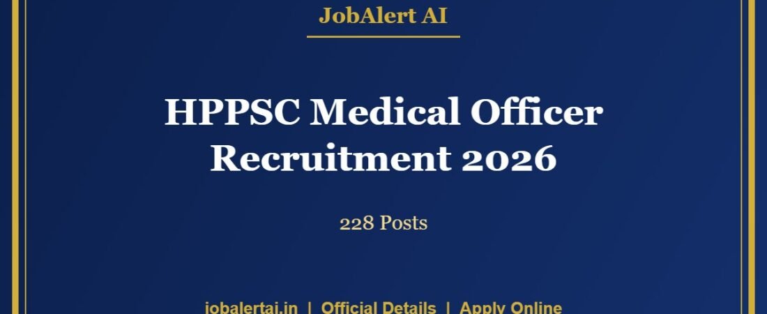 HPPSC Medical Officer Recruitment 2026 – 228 Posts, Apply Online Last Date 16 October