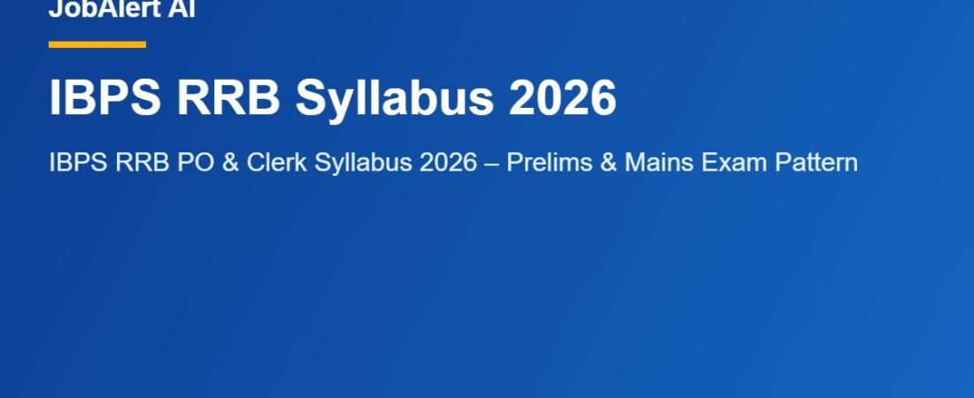 IBPS RRB PO & Clerk Syllabus 2026 – Prelims & Mains Exam Pattern