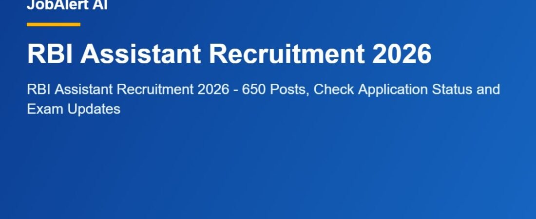 RBI Assistant Recruitment 2026 – 650 Posts, Check Application Status and Exam Updates