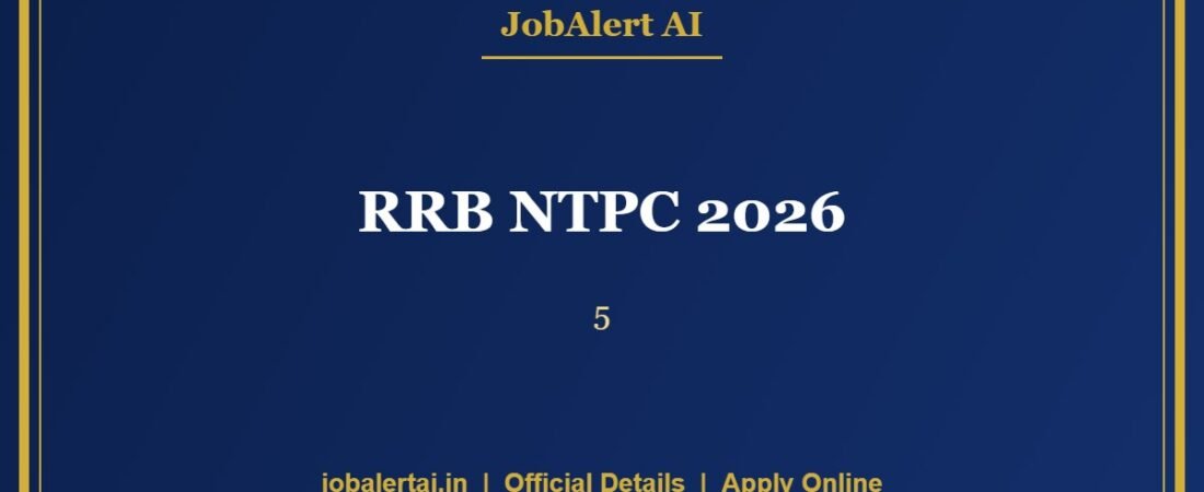 RRB NTPC 2026 – 5,236 Graduate & Undergraduate Vacancies, Apply Online Last Date 6 November