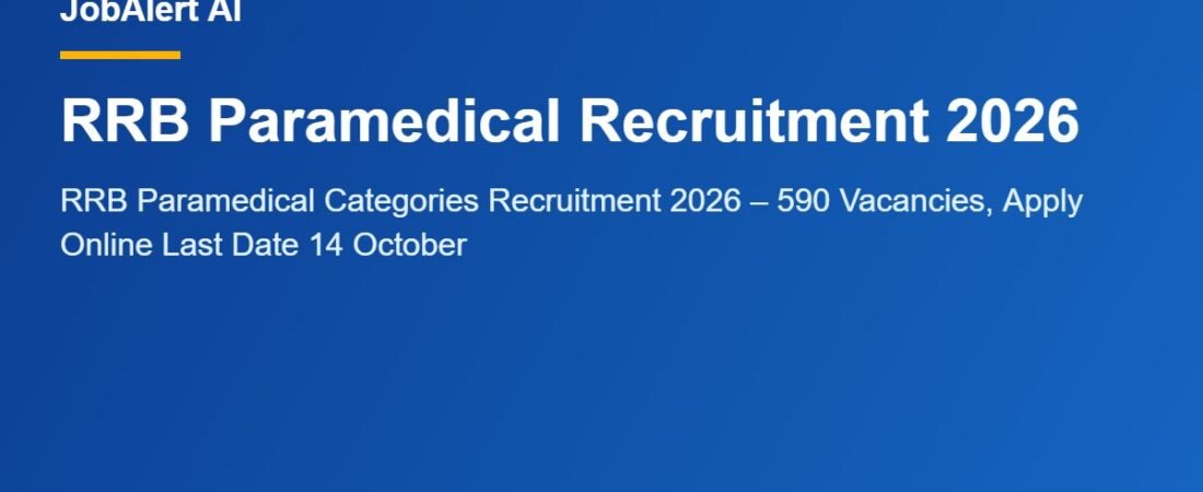 RRB Paramedical Categories Recruitment 2026 – 590 Vacancies, Apply Online Last Date 14 October