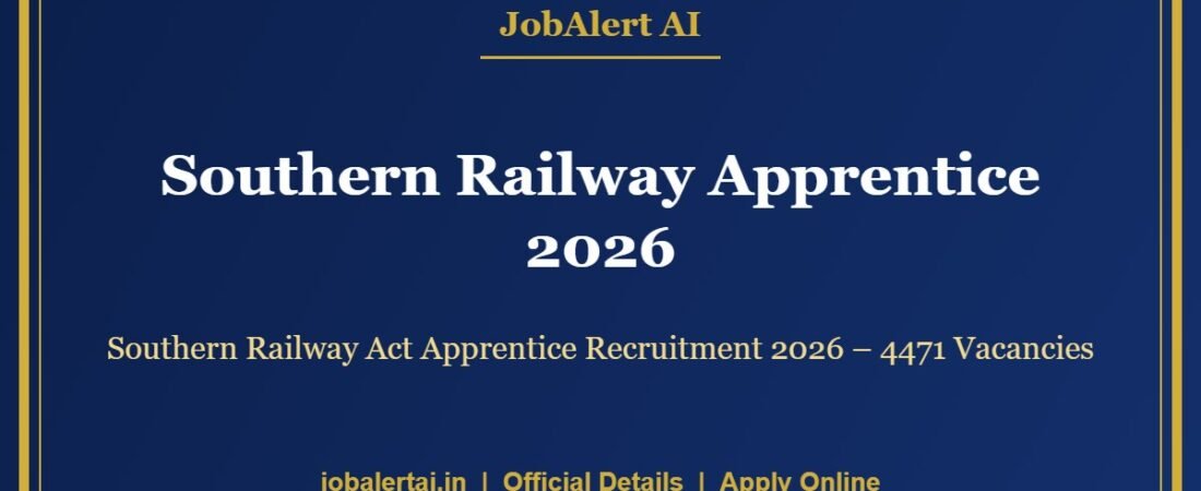Southern Railway Act Apprentice Recruitment 2026 – 4471 Vacancies, Apply Online Last Date 27 September