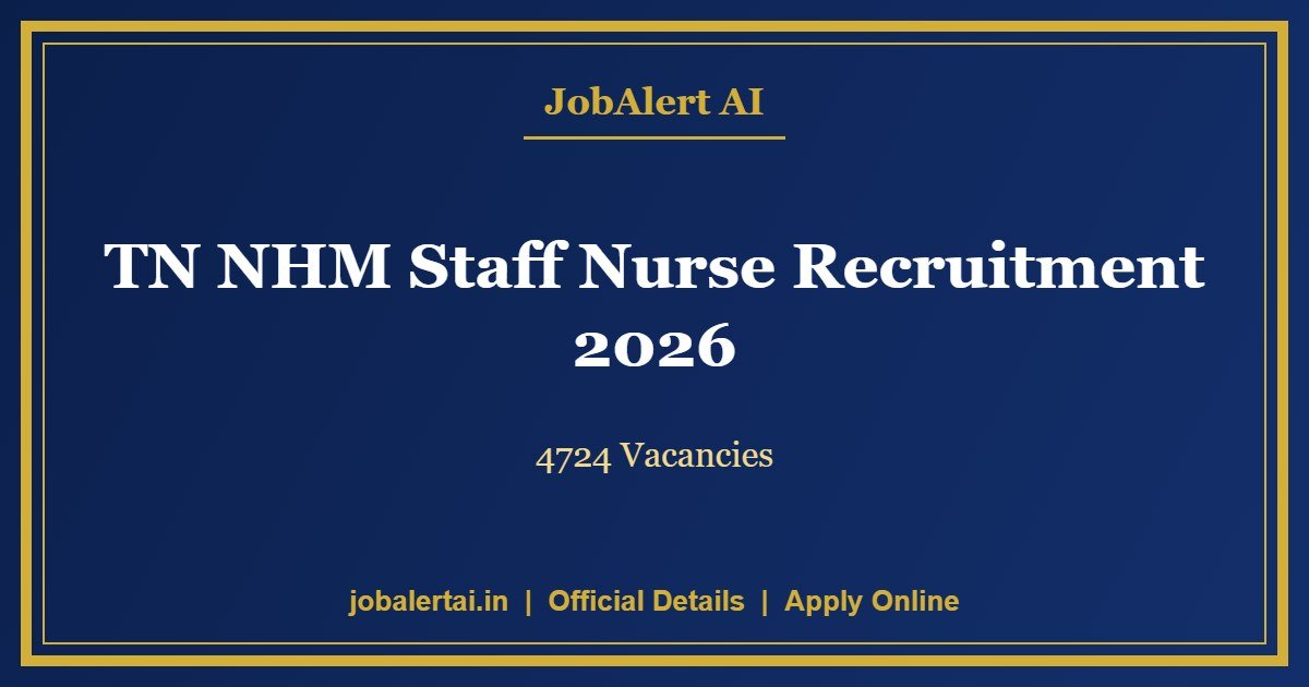 TN NHM Staff Nurse Recruitment 2026 – 4724 Vacancies, Apply Offline Last Date 25 September