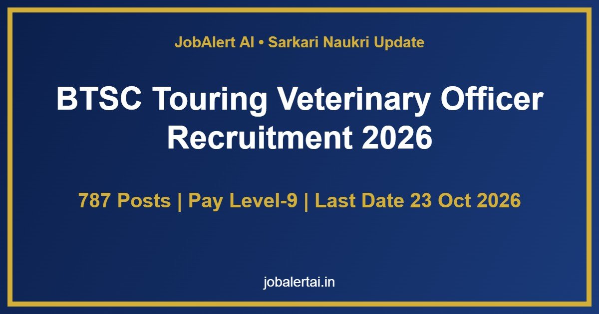 BTSC Touring Veterinary Officer Recruitment 2026