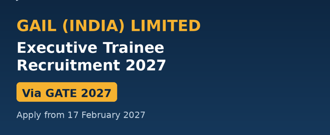 GAIL Executive Trainee Recruitment 2027 via GATE – Apply Online from 17 February
