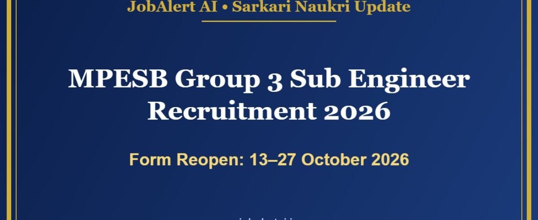 MPESB Group 3 Sub Engineer Recruitment 2026 – Form Reopened, Posts Increased, Apply Online Last Date 27 October