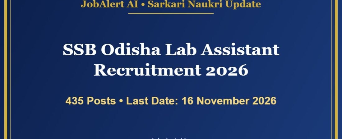 SSB Odisha Lab Assistant Recruitment 2026 – 435 Vacancies, Apply Online Last Date 16 November