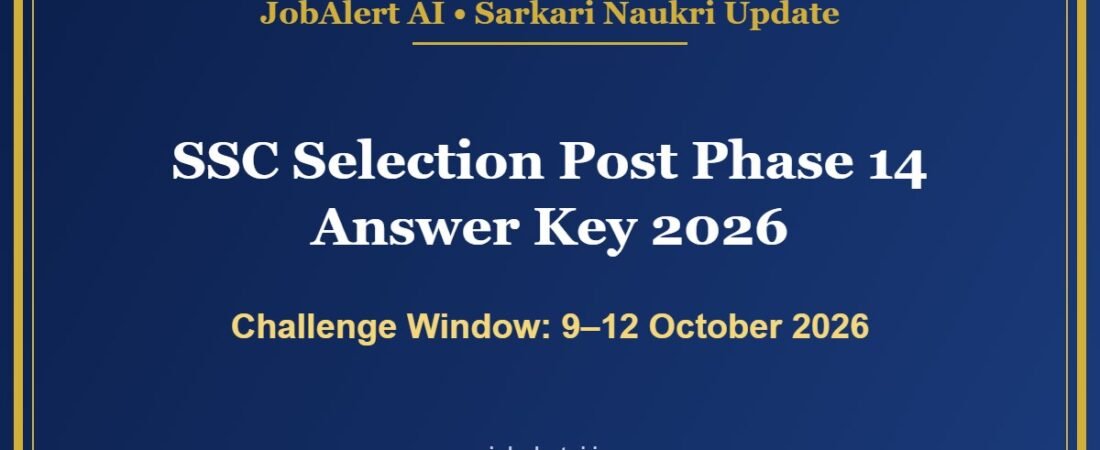 SSC Selection Post Phase 14 Answer Key 2026 Out – Download Response Sheet, Challenge Till 12 October