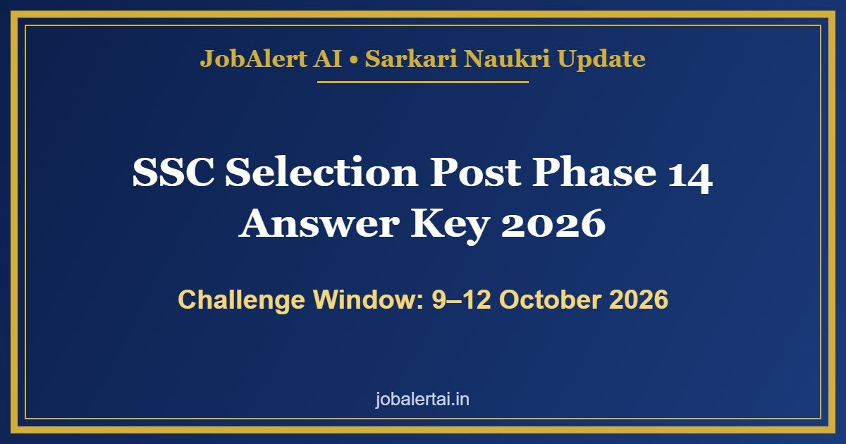 SSC Selection Post Phase 14 Answer Key 2026 Out – Download Response Sheet, Challenge Till 12 October