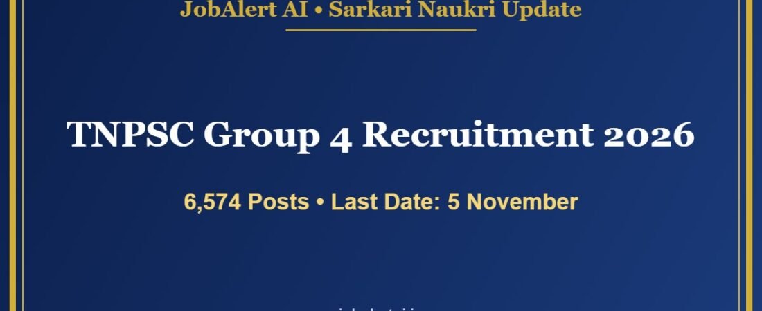 TNPSC Group 4 Recruitment 2026 โ 6,574 Vacancies, Apply Online Last Date 5 November