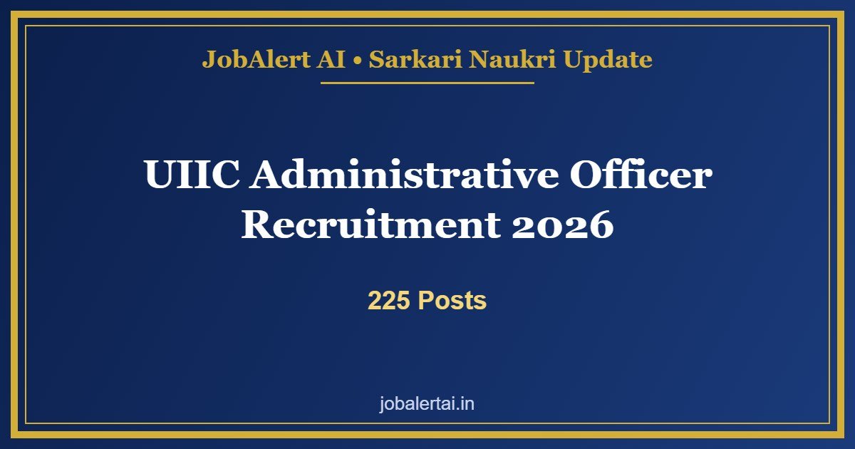 UIIC Administrative Officer Recruitment 2026
