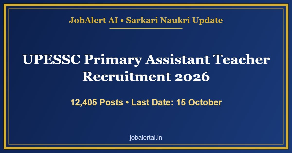 UPESSC Primary Assistant Teacher Recruitment 2026